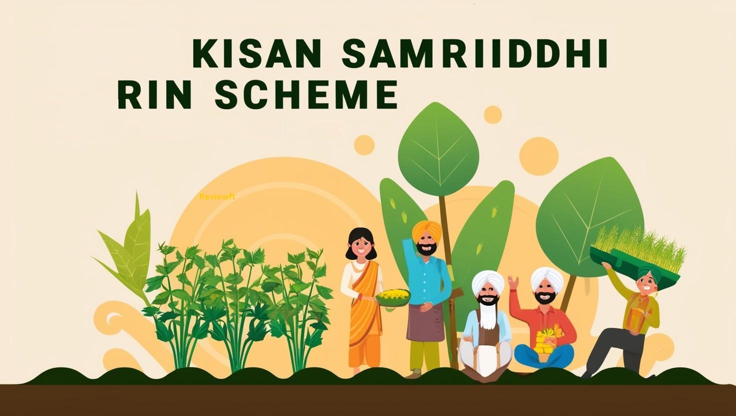 Kisan Samriddhi Rin Scheme